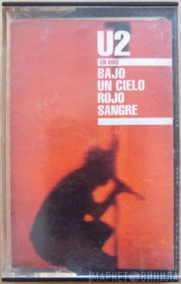  U2  - Bajo Un Cielo Rojo Sangre (En Vivo)