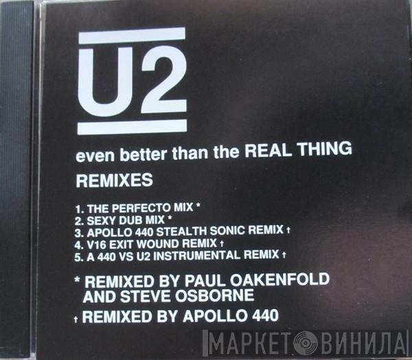  U2  - Even Better Than The Real Thing (Remixes)