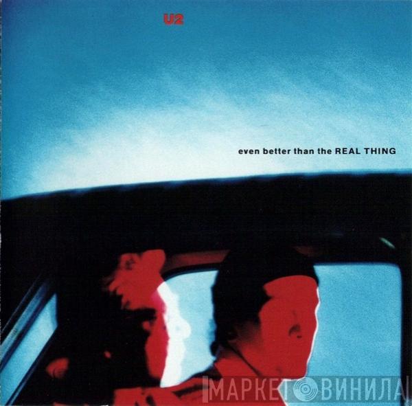  U2  - Even Better Than The Real Thing