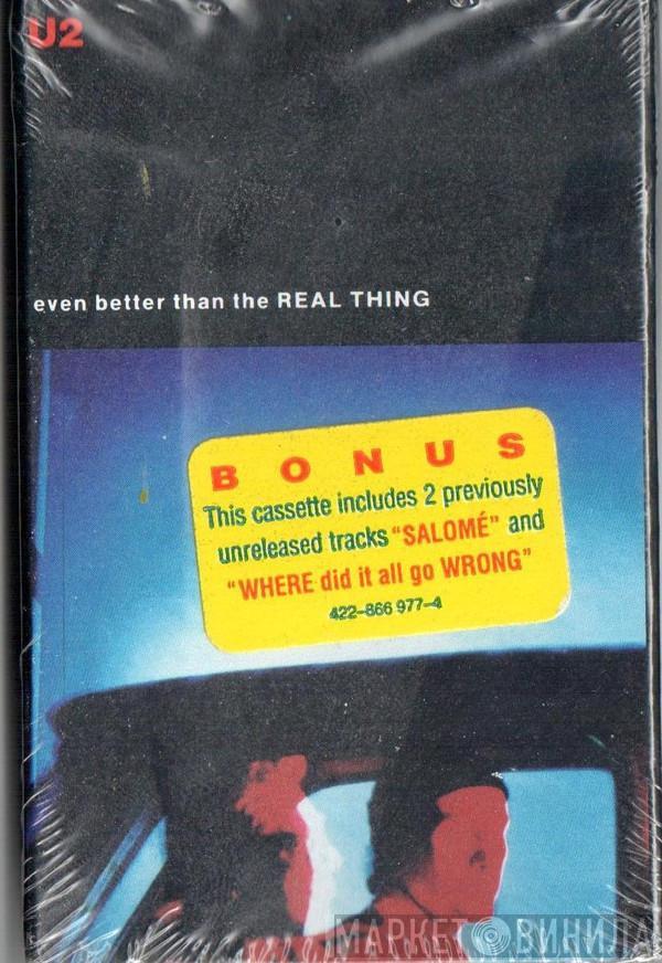  U2  - Even Better Than The Real Thing