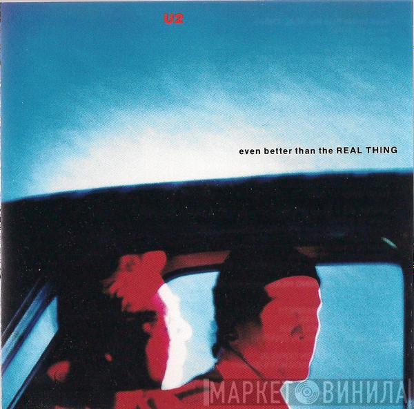  U2  - Even Better Than The Real Thing