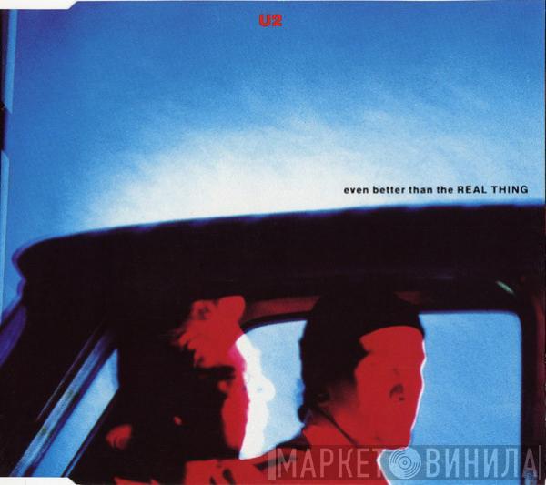  U2  - Even Better Than The Real Thing