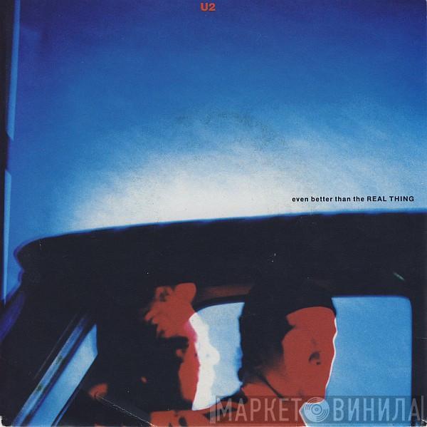  U2  - Even Better Than The Real Thing