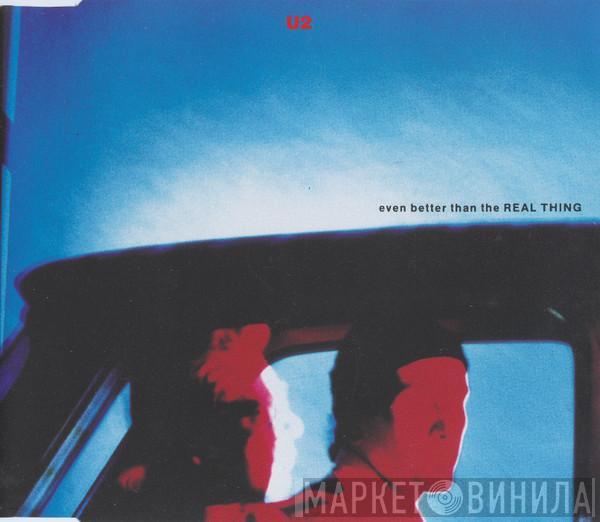  U2  - Even Better Than The Real Thing