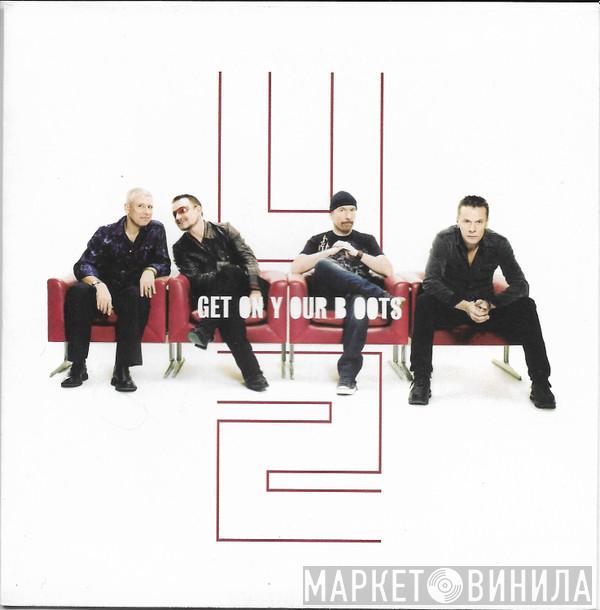  U2  - Get On Your Boots