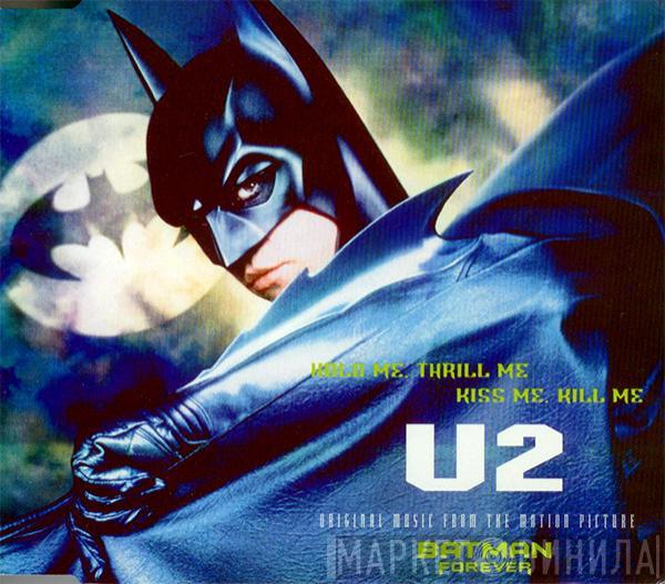 U2 - Hold Me, Thrill Me, Kiss Me, Kill Me (Original Music From The Motion Picture Batman Forever)