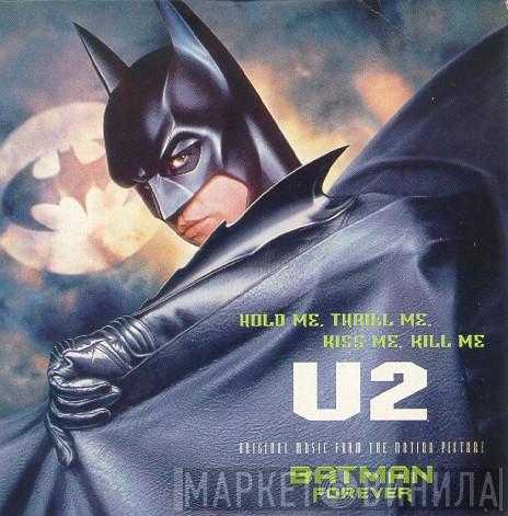  U2  - Hold Me, Thrill Me, Kiss Me, Kill Me (Original Music From The Motion Picture Batman Forever)