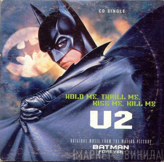  U2  - Hold Me, Thrill Me, Kiss Me, Kill Me (Original Music From The Motion Picture Batman Forever)