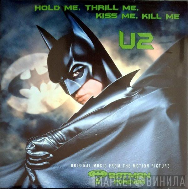  U2  - Hold Me, Thrill Me, Kiss Me, Kill Me (Original Music From The Motion Picture Batman Forever)