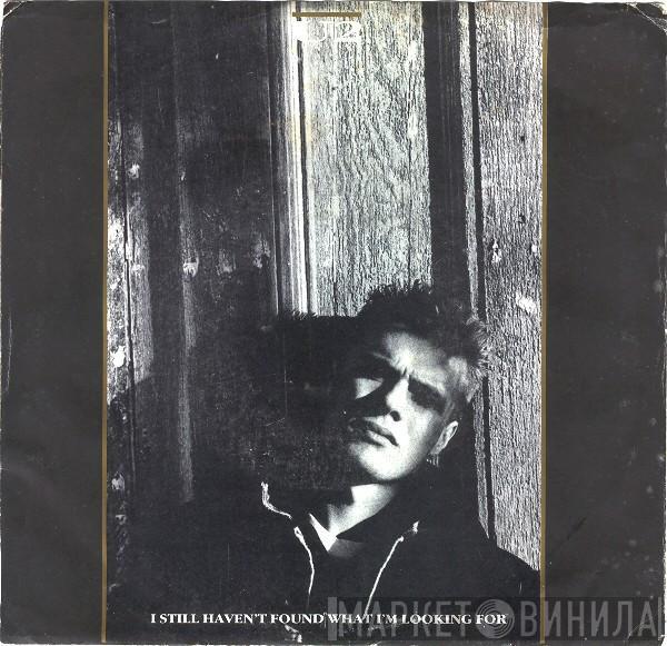  U2  - I Still Haven't Found What I'm Looking For