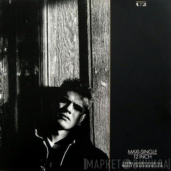  U2  - I Still Haven't Found What I'm Looking For