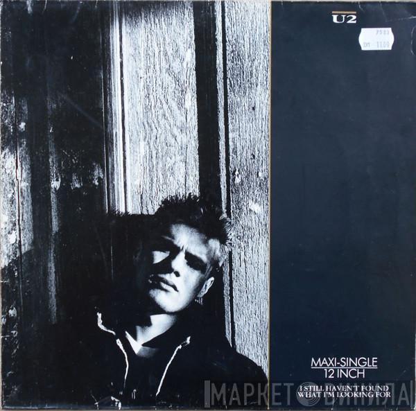  U2  - I Still Haven't Found What I'm Looking For