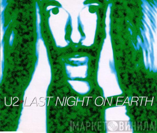 U2 - Last Night On Earth