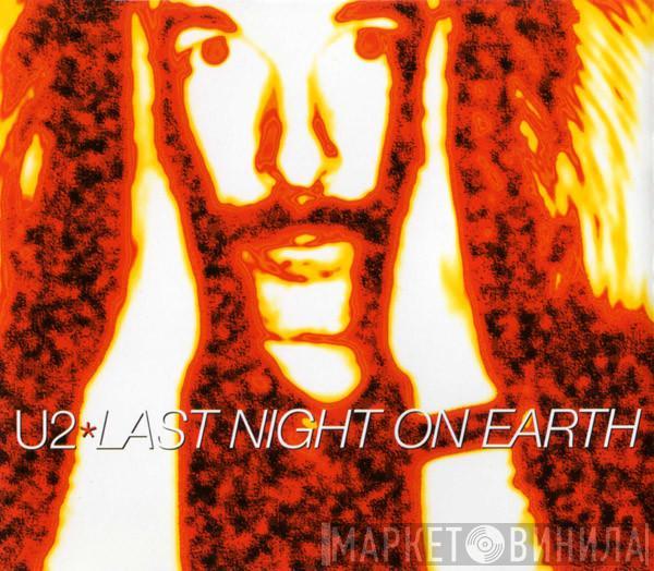 U2 - Last Night On Earth