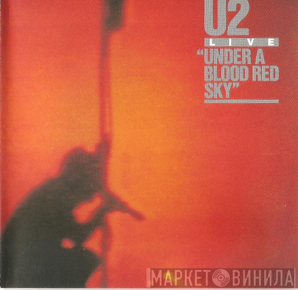  U2  - Live "Under A Blood Red Sky"
