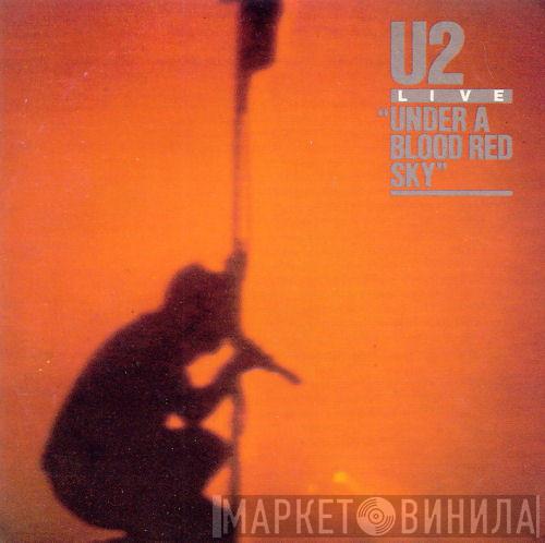  U2  - Live "Under A Blood Red Sky"