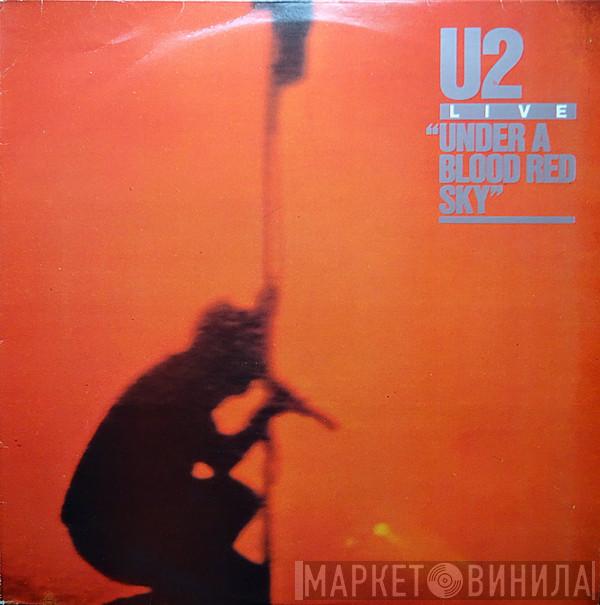  U2  - Live - Under A Blood Red Sky