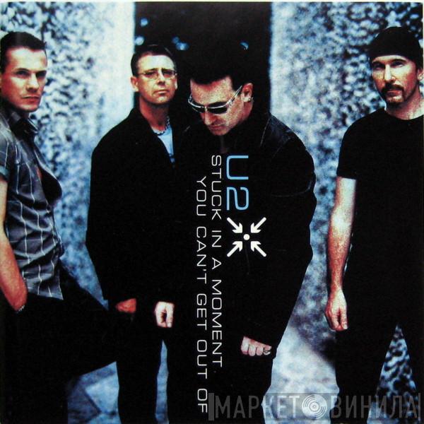 U2 - Stuck In A Moment You Can't Get Out Of