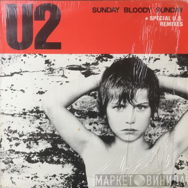  U2  - Sunday Bloody Sunday