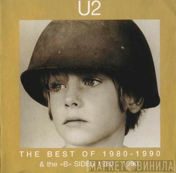  U2  - The Best Of 1980-1990 & The «B» Sides 1980-1990