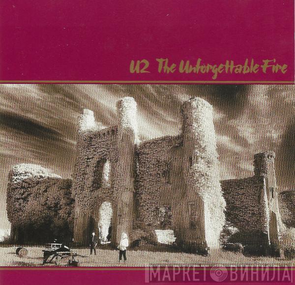  U2  - The Unforgettable Fire