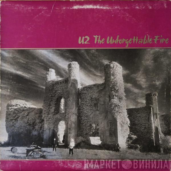  U2  - The Unforgettable Fire