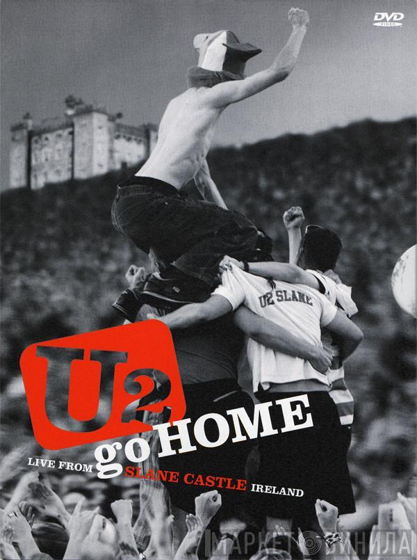  U2  - U2 Go Home (Live From Slane Castle Ireland)