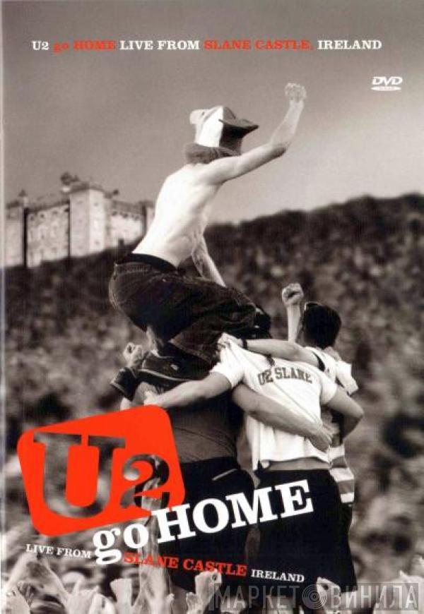  U2  - U2 Go Home (Live From Slane Castle Ireland)