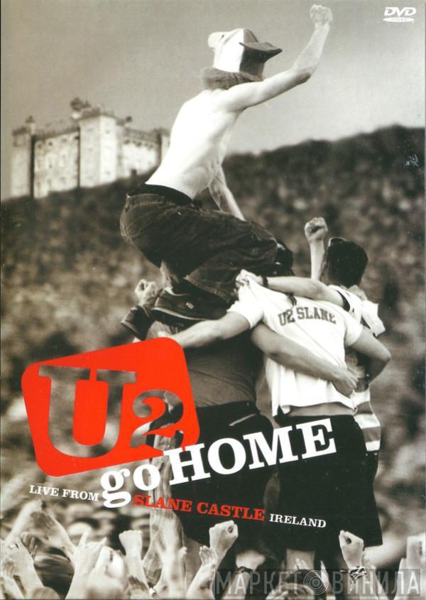  U2  - U2 Go Home (Live From Slane Castle Ireland)