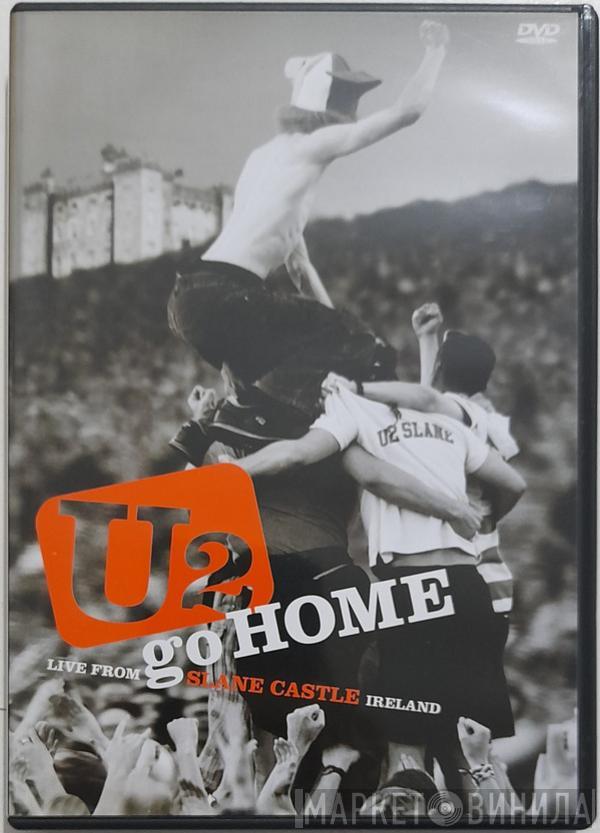  U2  - U2 Go Home (Live From Slane Castle Ireland)