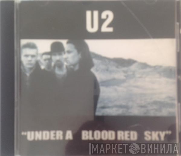  U2  - Under A Blood Red Sky