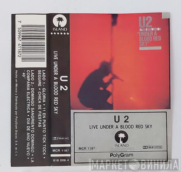  U2  - Under A Blood Red Sky