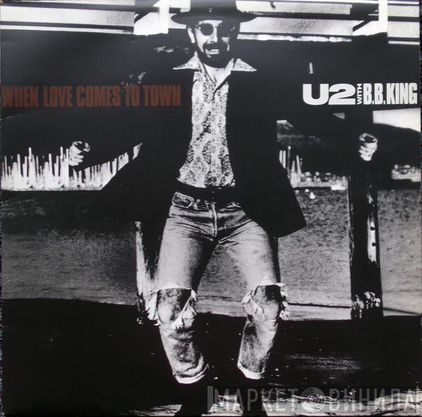  U2  - When Love Comes To Town