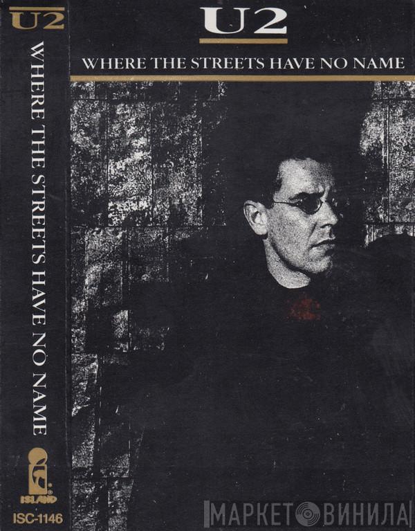  U2  - Where The Streets Have No Name