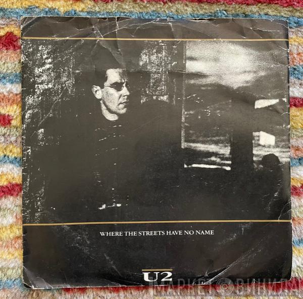  U2  - Where The Streets Have No Name