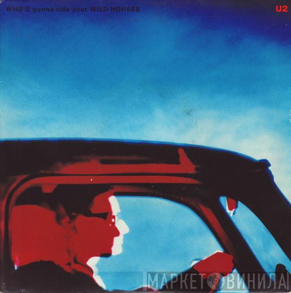 U2 - Who's Gonna Ride Your Wild Horses
