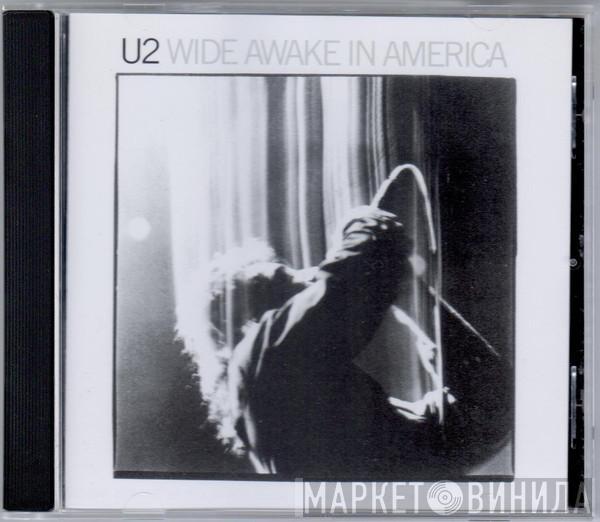  U2  - Wide Awake In America