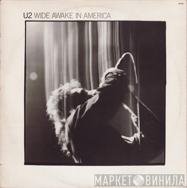  U2  - Wide Awake In America