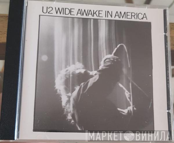  U2  - Wide Awake In America