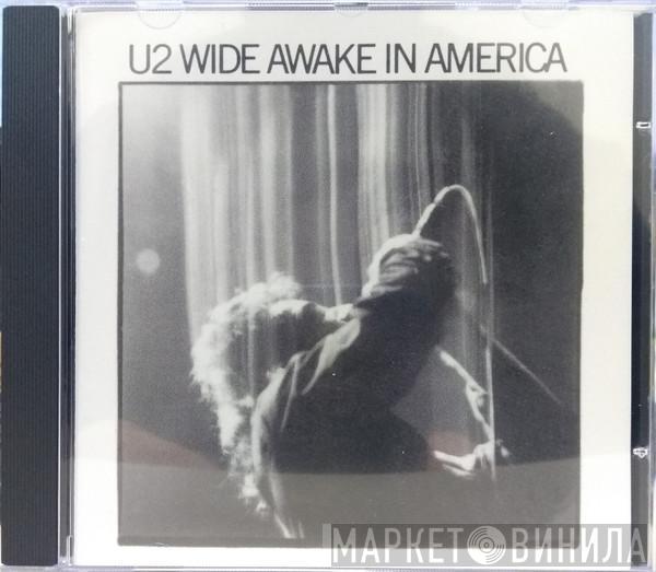  U2  - Wide Awake In America