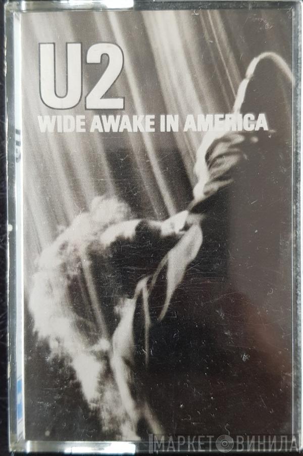  U2  - Wide Awake In Amerika
