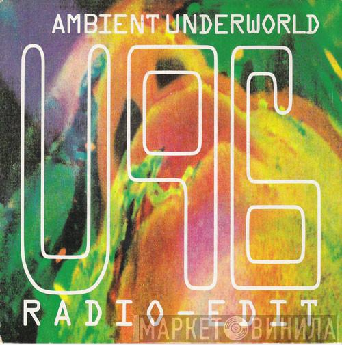  U96  - Ambient Underworld