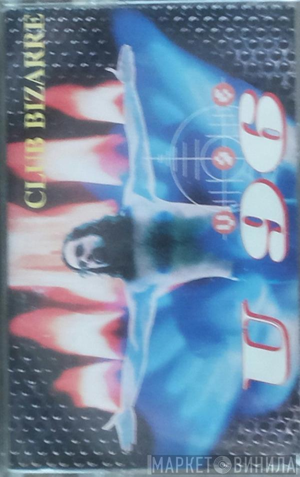  U96  - Club Bizarre