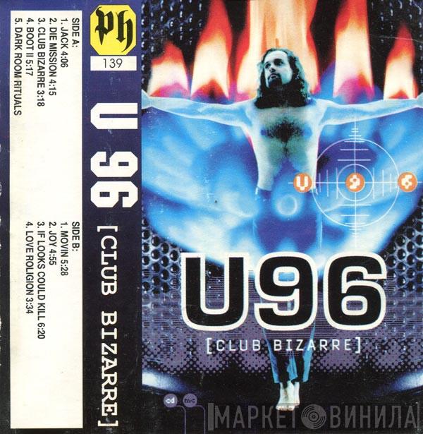  U96  - Club Bizarre
