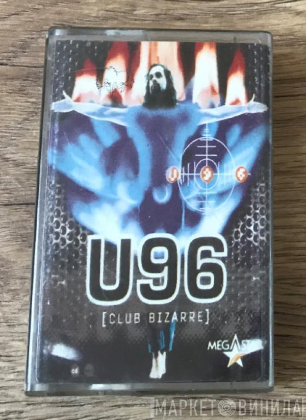  U96  - Club Bizarre