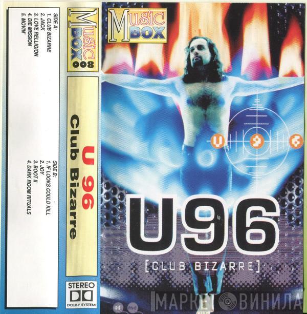  U96  - Club Bizarre