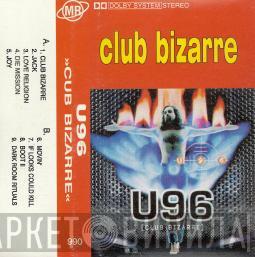 U96  - Club Bizarre