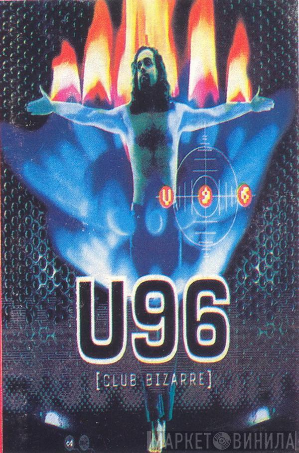  U96  - Club Bizarre