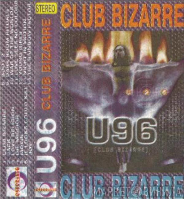  U96  - Club Bizarre