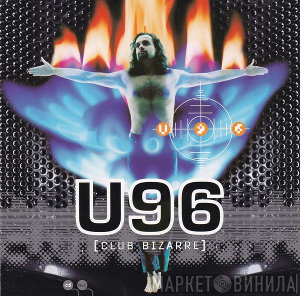  U96  - Club Bizarre